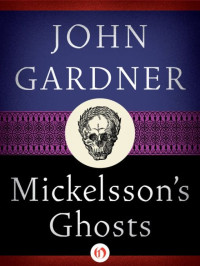 Gardner John — Mickelsson's Ghosts