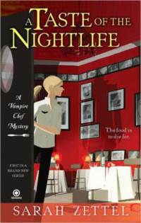 Zettel Sarah — A Taste of the Nightlife