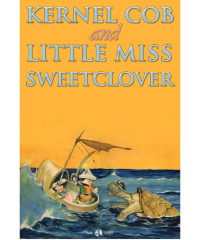 George Mitchel — Kernel Cob and Little Miss Sweetclover