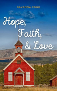 Savanna Cook — Hope, Faith, & Love