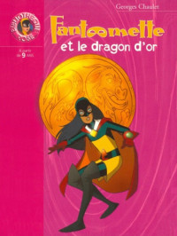 Chaulet Georges — Fantômette et le dragon d'or