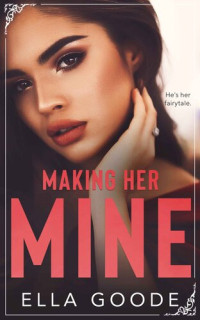 Goode Ella — Making Her Mine