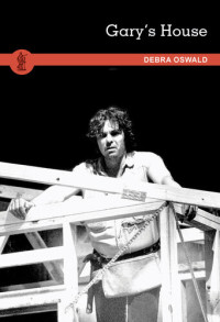 Debra Oswald — Gary's House