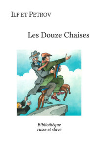 Ilf et Petrov — Les Douze Chaises