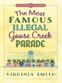 Smith Virginia — The Most Famous Illegal Goose Creek Parade