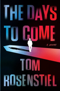 Tom Rosenstiel — The Days to Come