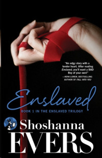 Evers Shoshanna — Enslaved (Enslaved Trilogy 1)