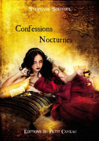 Soutoul Stéphane — Confessions Nocturnes