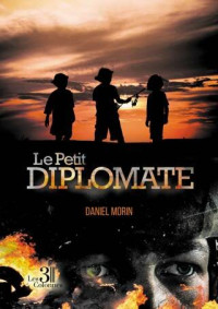 Daniel Morin — Le petit diplomate