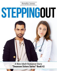 Jones Amelia — Stepping Out : Young Adult Romance Books