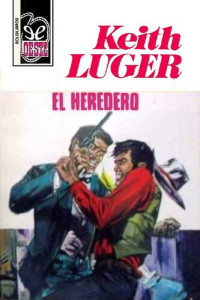 Keith Luger — El heredero