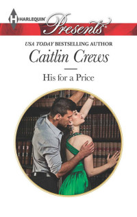 Crews Caitlin — HIS FOR A PRICE