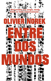 Olivier Norek — Entre dos mundos