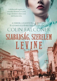 Colin Falconer — Szabadság, szerelem, Levine