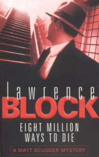 Block Lawrence — Eight Million Ways to Die