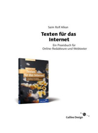 Alkan, Saim Rolf — Texten für das Internet - Ein Praxisbuch für Online-Redakteure und Webtexter 