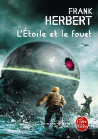 Frank Herbert —  Le cycle des saboteurs -tome 1 - L'Étoile et le fouet 