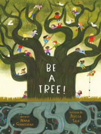 Maria Gianferrari — Be a Tree!