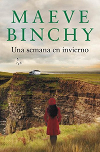 Maeve Binchy — Una Semana En Invierno