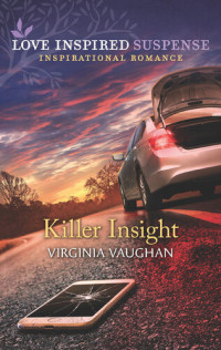Virginia Vaughan — Killer Insight (Love Inspired Suspence Inspirational Romance )