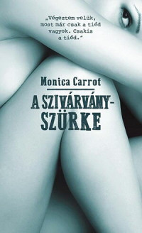 Monica Carrot — A szivárványszürke