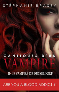 Brasey Stéphanie — Le Vampire de Düsseldorf (French Edition)