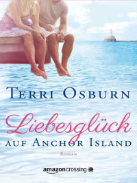 Osburn, Terri — Liebesglück auf Anchor Island