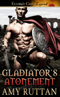 Ruttan Amy — Gladiators Atonement