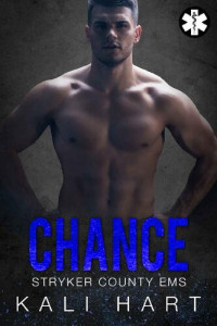 Kali Hart — Chance (Stryker County EMS Book 4)
