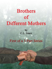 Jones, C L — Brothers of Different Mothers