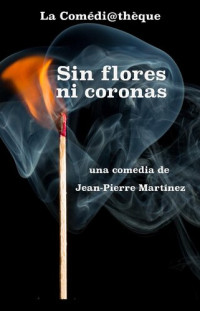 Jean-Pierre Martinez — Sin flores ni coronas