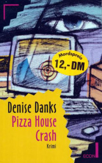 Danks Denise — Pizza House Crash