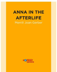 Gerber, Merrill Joan — Anna in the Afterlife