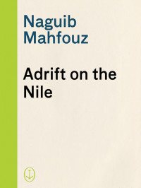 Mahfouz Naguib — Adrift on the Nile