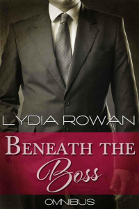 Rowan Lydia — Beneath the Boss: The Complete Collection Omnibus