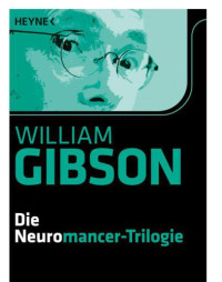 Gibson William — Neuromancer-Trilogie