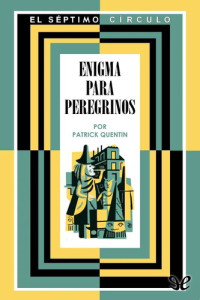 Patrick Quentin — Enigma para peregrinos