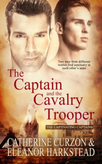Catherine Curzon, Eleanor Harkstead — The Captain and the Cavalry Trooper
