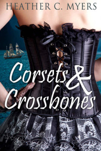Myers, Heather C — Corsets & Crossbones