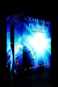 Wright, J Joseph — Cemetery Planet- The Complete Series
