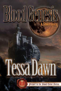 Tessa Dawn — Blood Genesis (Blood Curse Book 0.5)