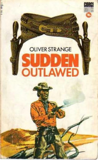 Oliver Strange — Sudden 05 Outlawed