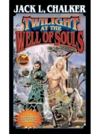Chalker, Jack L — Twilight at the Well of Souls