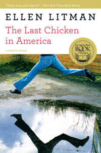 Ellen Litman — The Last Chicken in America: A Novel in Stories