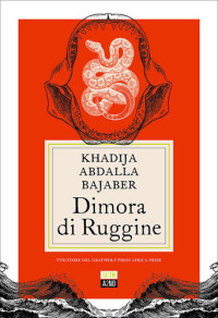 Khadija Abdalla Bajaber — Dimora di Ruggine