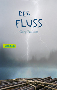 Paulsen Gary — Der Fluss