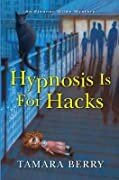 Berry Tamara — Hypnosis Is for Hacks
