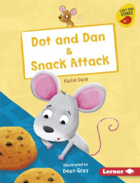 Katie Dale — Dot and Dan & Snack Attack