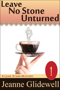 Jeanne Glidewell  — Leave No Stone Unturned (Lexie Starr Mystery 1)