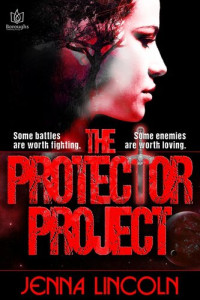 Jenna Lincoln — The Protector Project